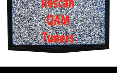 Rescan QAM Tuners
